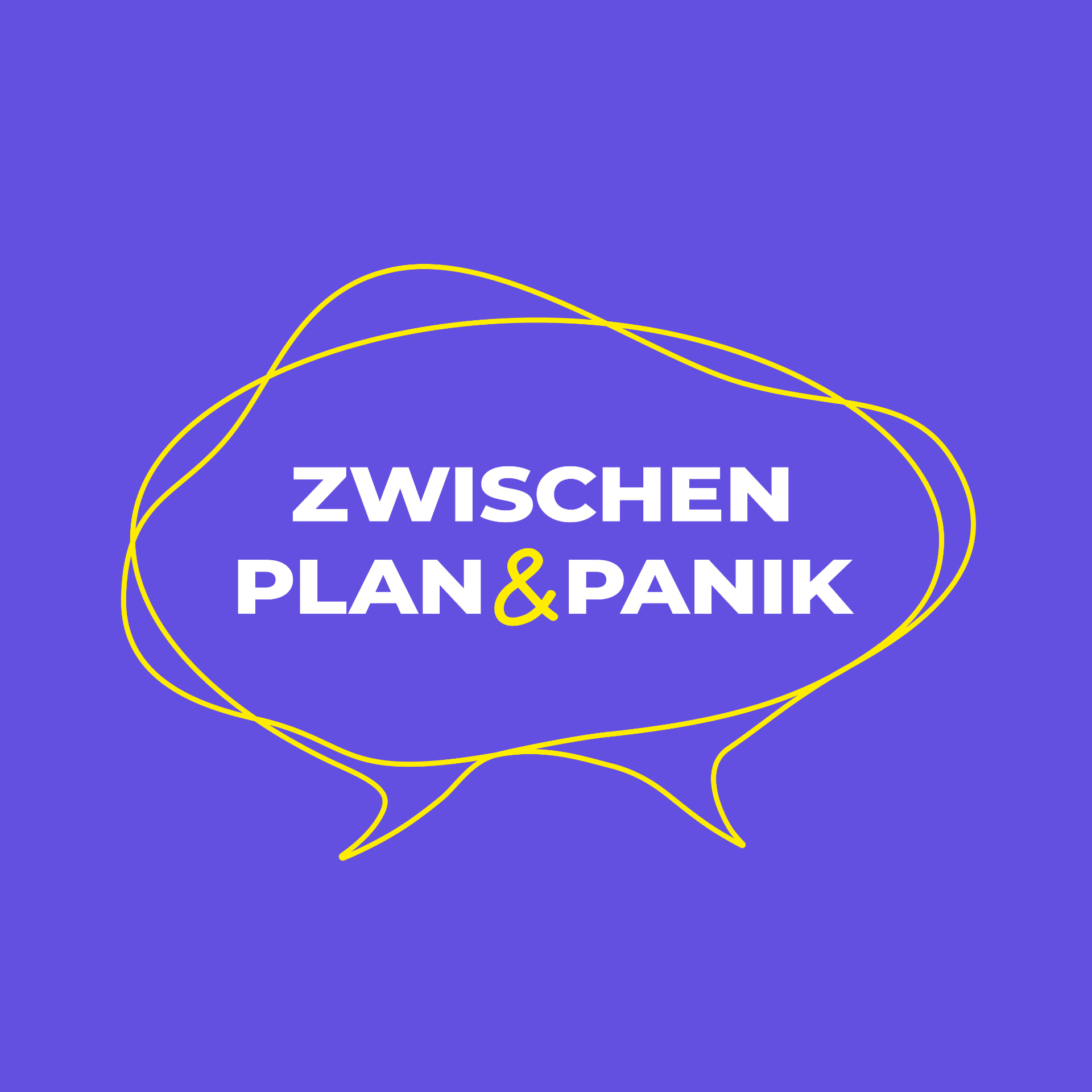 Zwischen Plan & Panik